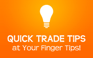 Quick Trade Tips